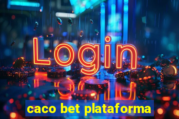 caco bet plataforma